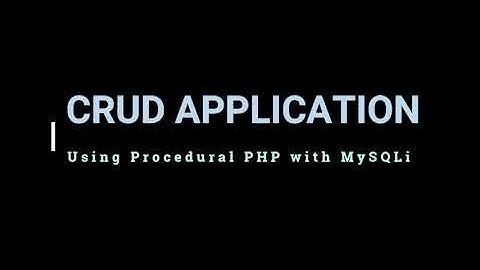 CRUD Application Part #1 | PHP & MySQLI