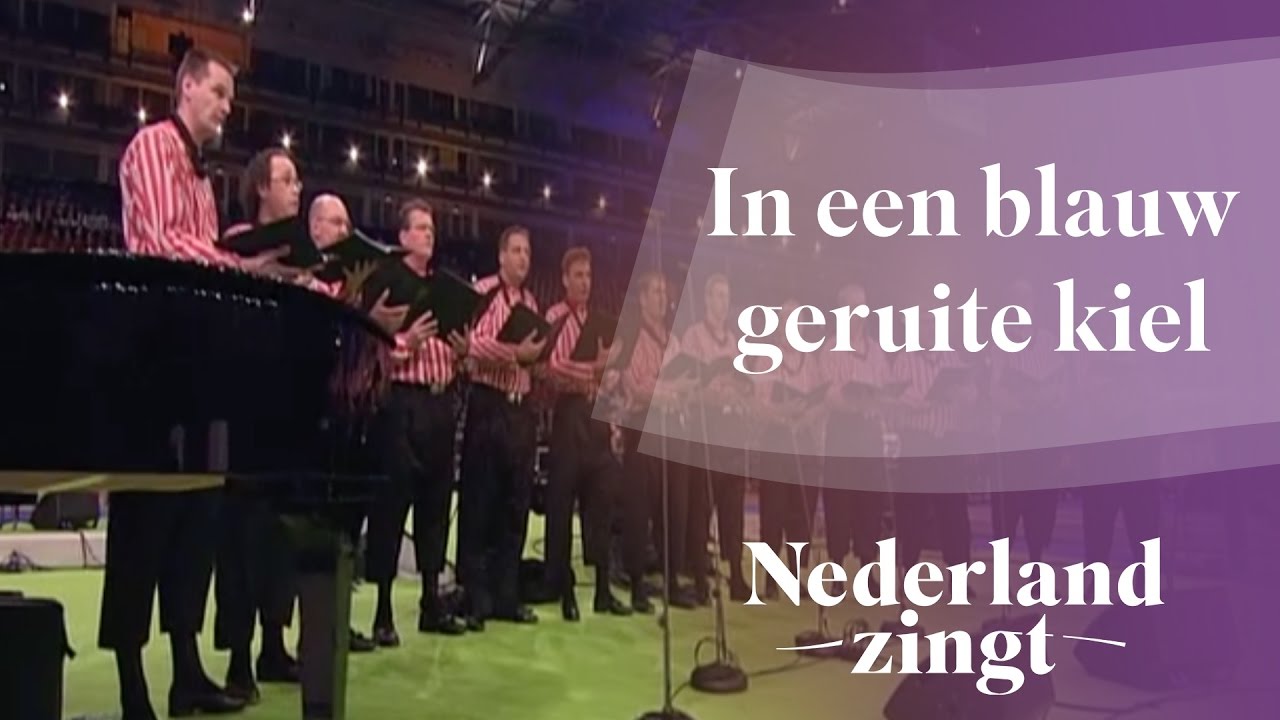 In Een Blauw Geruite Kiel - Nederland Zingt - Youtube