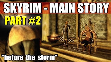 Skyrim Main Story 2 - Before the storm (no commentary)