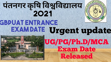 GBPUAT Pantnagar  Entrance Exams DATE RELEASED  || 30-July-2021