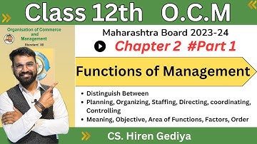 Class 12th O.C.M | Functions of Management | Chapter 2 | Part 1 | Board Exam 2023-24 | Hiren Sir |