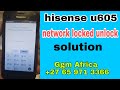 Hisense u605 network locked unlock