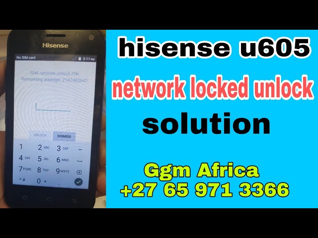 Hisense u605 network locked unlock class=