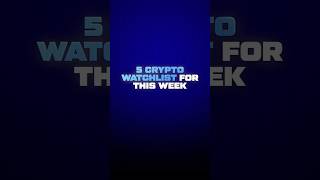 Top 5 Crypto coins to watch this week