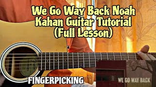 We Go Way Back - Noah Kahan // Guitar Tutorial with Chords (FULL LESSON)