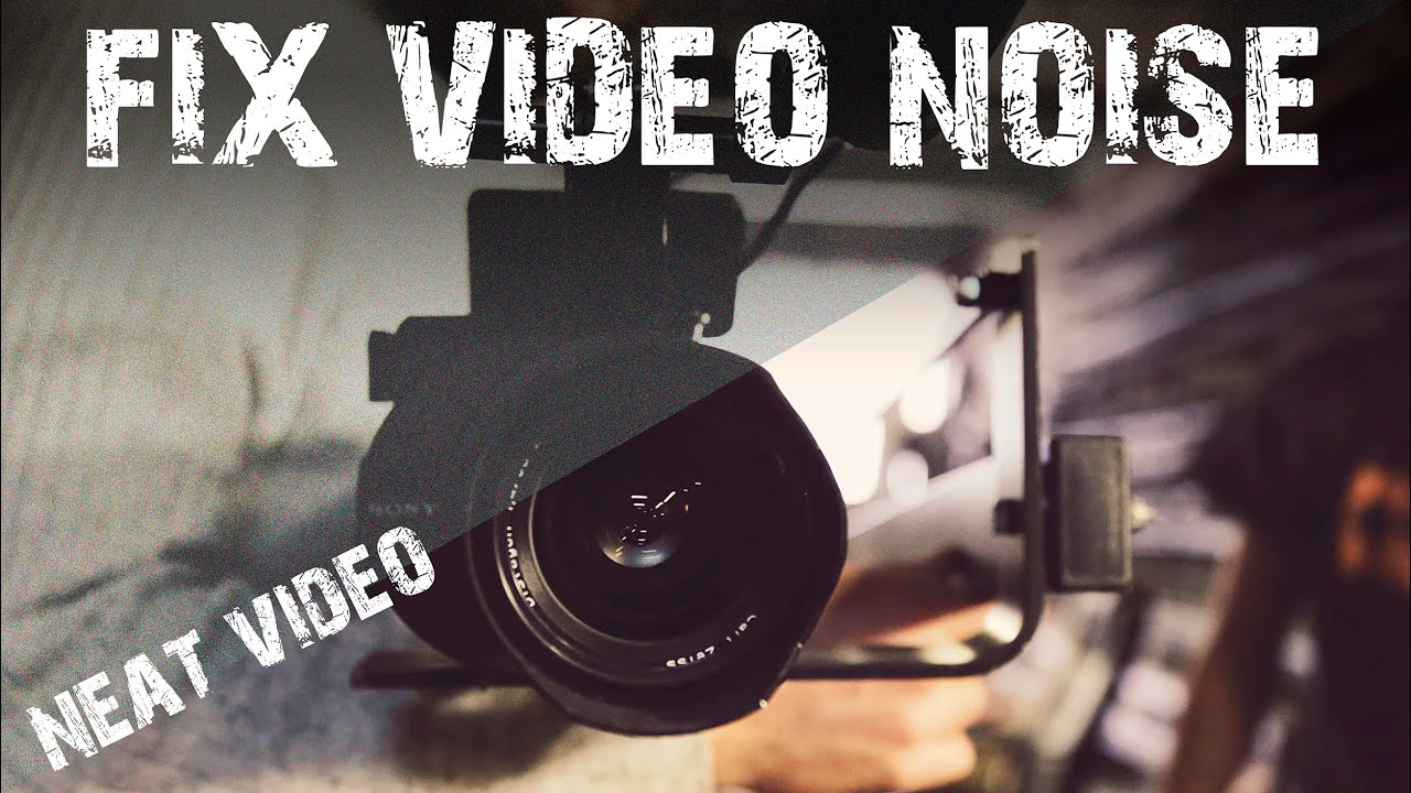 Fix видео. Noise Grain плагин. Плагин better PROFIX. Neat Video.