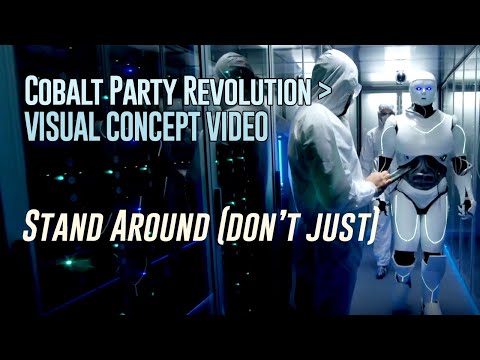 cobalt-party-revolution---stand-around---visual-concept-video