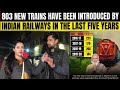 803 New Trains Have Been Introduced By Indian Railways In The Last 5 Years-Pakistani Reaction|Ribaha