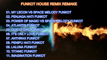 FUNKOT HOUSE REMIX REMAKE ...