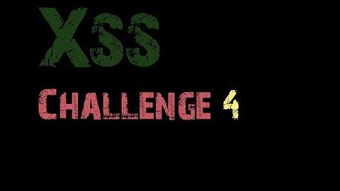 Xss Challenge Video Solution