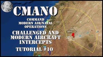 Command Modern Air/Naval Operations - Challenged and Modern Aircraft Intercepts - Tutorial #10