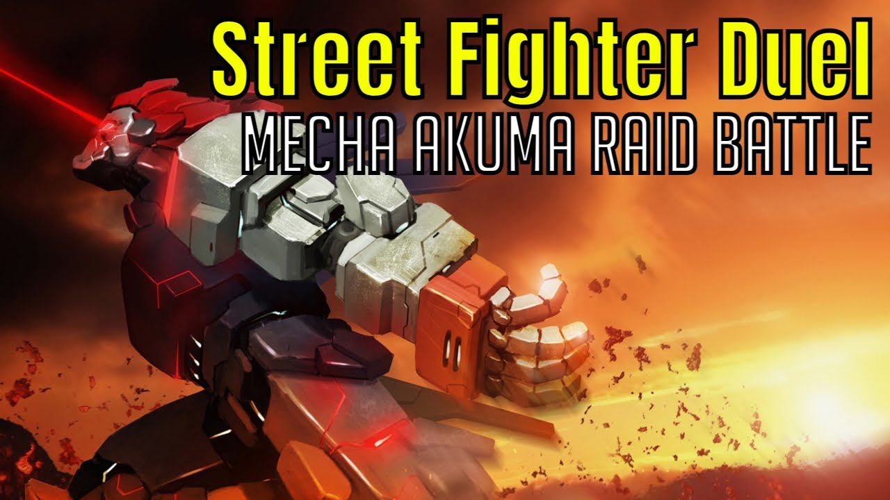 Street Fighter Duel (街霸: 对决): Mecha Akuma Raid Battle/Random