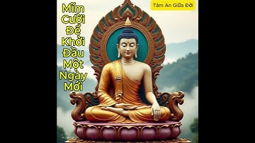 Mĩm Cười Để Khởi Đầu Một Ngày Mới #loiphatday