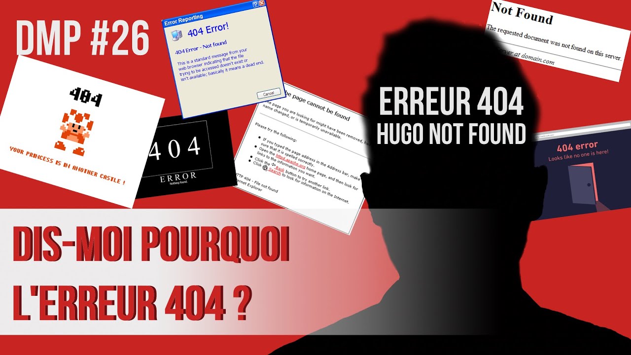Dis-moi pourquoi l'erreur 404 ? DMP #26