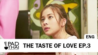 [Eng Sub] The Taste of Love EP.3