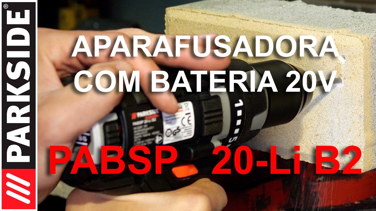 ANÁLISE] APARAFUSADORA COM BATERIA 20V - PARKSIDE PABSP 20-Li B2 