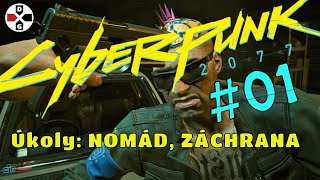 Cyberpunk 2077 Nomad | #1 | Nomád & Záchrana | CZ