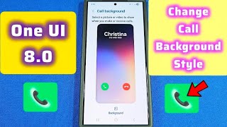 How to change call background Samsung Galaxy Android 16 One UI 8.0