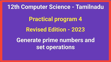 TN 12th Computer Science || Practical Program 4 - Generate prime numbers and set operations
