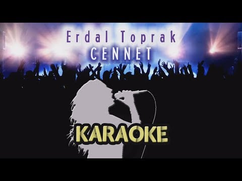 Erdal Toprak - Cennet (Karaoke Video)