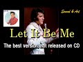 Video thumbnail of "Elvis Presley "Let It Be Me" - The best version, not released on CD!! [Verification]"