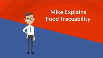 Mike Explains Food Traceability