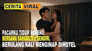 Nikmatnya Selingkuh Dengan Sahabat Pacar Sendiri | Cerita Dewasa