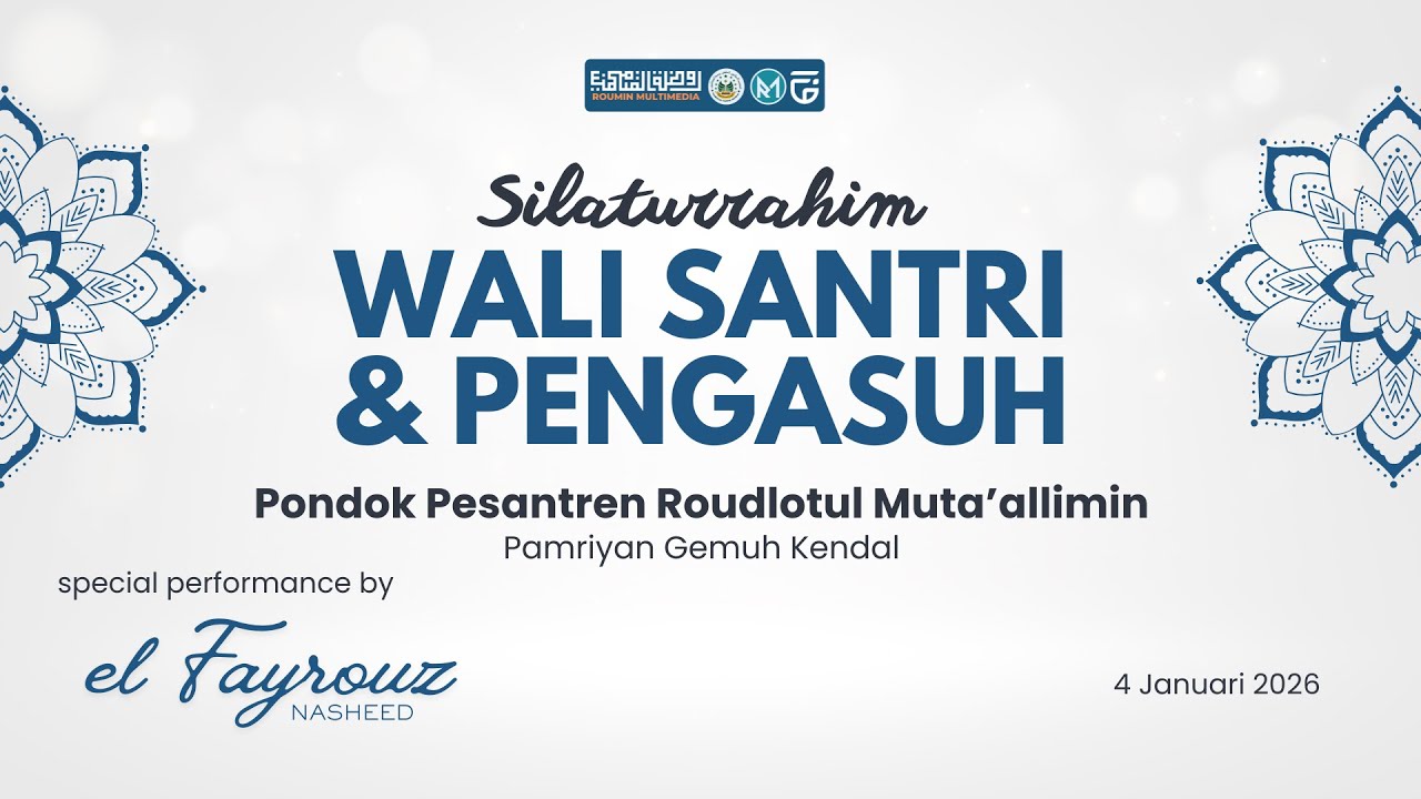 SILATURRAHIM WALI SANTRI & PENGASUH | PONPES ROUDOTUL MUTA'ALLIMIN
