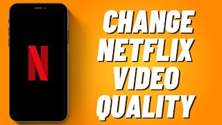 How to Change Netflix Video Quality | Change Video Quality on Netflix (2023)