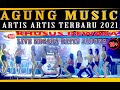 AGUNG MUSIC    " ALL ARTIS "   ARTIS ARTIS  TERBARU 2021    LIVE NEGARA  BATIN    JABUNG