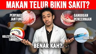 INI SEBABNYA MAKAN TELUR BIKIN KAMU SAKIT