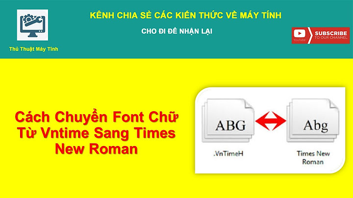 Cách khắc phục lỗi font time new roman năm 2024