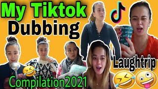 MY TIKTOK DUBBING COMPILATION 2021/KATHERIN'Z VLOG