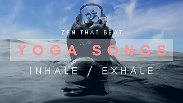 Modern Yoga Song by Zen That Beat (Inhale/Exhale) feat. Songs Of Eden and Briana Bragg