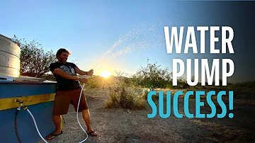 Water Pump Success - Solar Powered Pressurized Water OFF-GRID