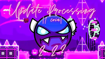 |GDPS Editor 2.2| "Update Processing" 100% - (Geometry Dash 2.2 beta) - (Easy Demon) - ( 1 coin)