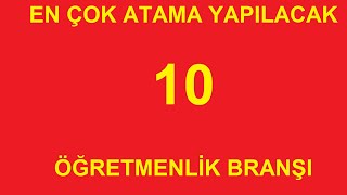 Öğretmen Atama Sayilari Açiklandi - En Çok Atama Yapilacak Branşlar Temmuz- 2022