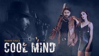 Cool Mind ( Full Song ) | Harry Gill | New Punjabi Song 2021 | Latest Punjabi Song | TOB Gang