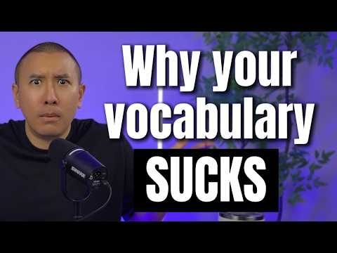 Why your vocabulary sucks and how to fix it!