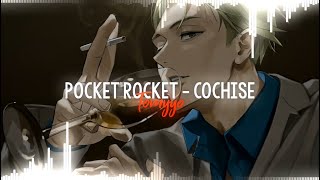 Pocket Rocket - Cochise [Audio Edit]