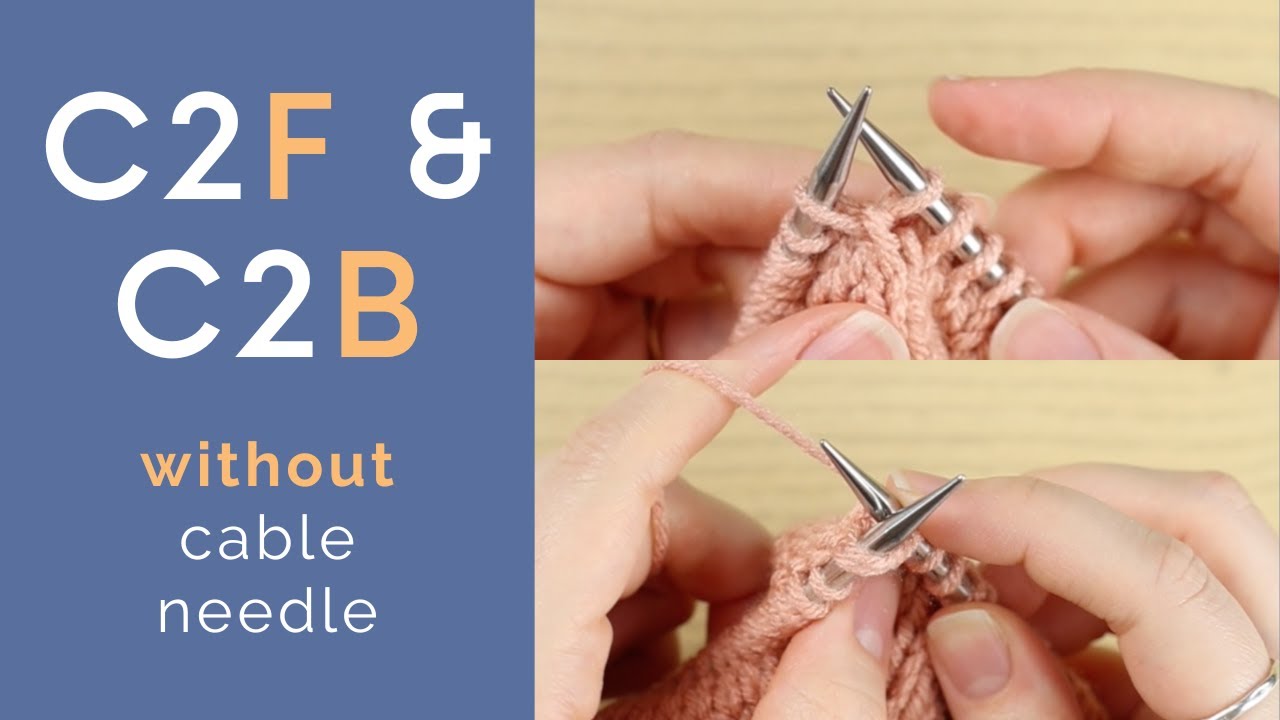 Cable 2 Front & Back without a Cable Needle (C2F & C2B) 
