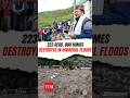 Himachal Pradesh Floods: Death toll reaches 223 dead, 800 homes destroyed