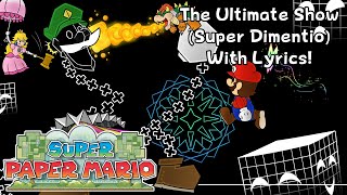 The Ultimate Show (Super Dimentio) With Lyrics! | Super Paper Mario