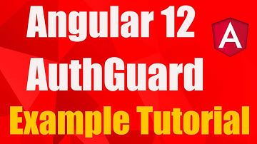 How Angular 12 AuthGuad Works | Angular 12 Auth Guard tutorial | Angular 12 Tutorial