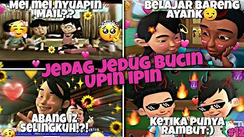KUMPULAN JEDAG JEDUG UPIN IPIN BUCIN 😚🤤( Animasi ) PART -12 || STORY BUCIN 2022🤔