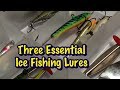 The Three Essential Ice Fishing Lures