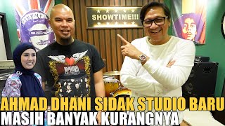 AHMAD DHANI SIDAK STUDIO BARU PAPALOVA.. MASIH BANYAK KEKURANGAN