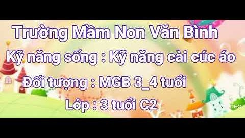 Kỹ  năng dạy trẻ cách cài khuy áo ( MGB)