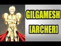 Why Gilgamesh is an Absolute Monster