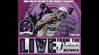 Mike Moe Of Beltway 8 & Dougie D Presents - Live From The Southside (2007) [Full Album] Houston ,TX